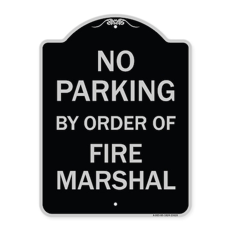 Signmission No Parking by Order of Fire Marshal Heavy-Gauge Aluminum Sign, 24" x 18", BS-1824-23628 A-DES-BS-1824-23628